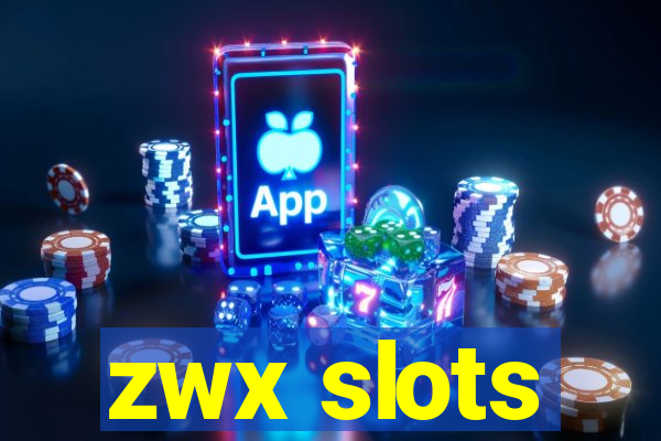 zwx slots